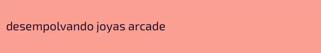 desempolvando joyas arcade 